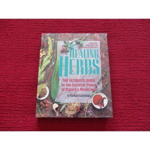 THE HEALING HERBS REMEDIES FOR CONDITIONS AND DISEASES 1991